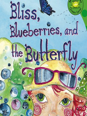 cover image of Bliss, Blueberries, and the Butterfly